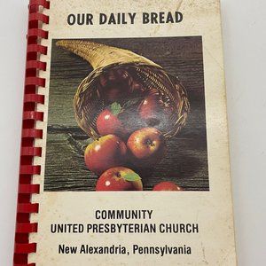 Vintage, 1978 Our Daily Bread, Community United Presbyterian Church Cookbook, PA